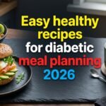 Easy healthy recipes for diabetic meal planning