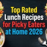 Top Rated Lunch Recipes for Picky Eaters at Home